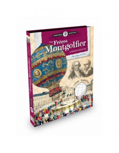 Les Frères Montgolfier. La Montgolfier de 1783